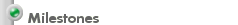 Milestones